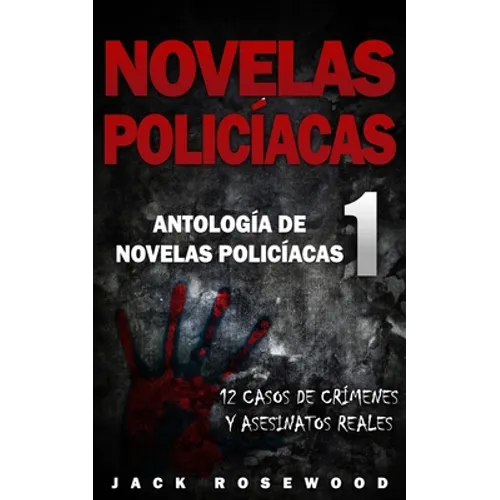 Novelas Policíacas: 12 Casos de Crímenes y Asesinatos Reales - Paperback