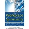 The Workplace and Spirituality: New Perspectives on Research and Practice - Paperback
