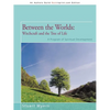 Between the Worlds: Witchcraft and the Tree of Life: A Program of Spiritual Development - Paperback