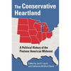 The Conservative Heartland: A Political History of the Postwar American Midwest - Paperback