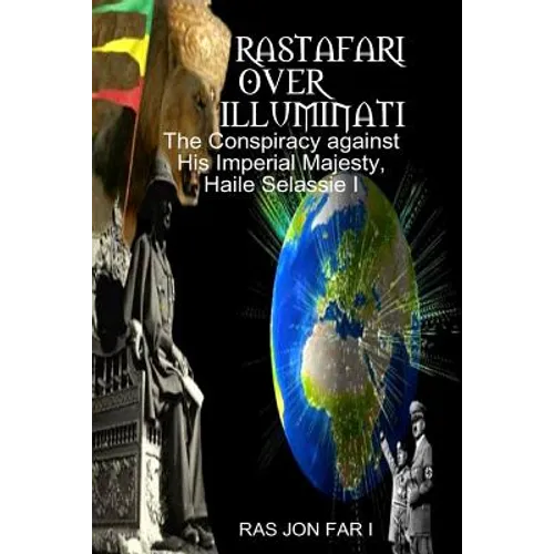 Rastafari over illuminati: Conspiracy Against Haile Selassie - Paperback