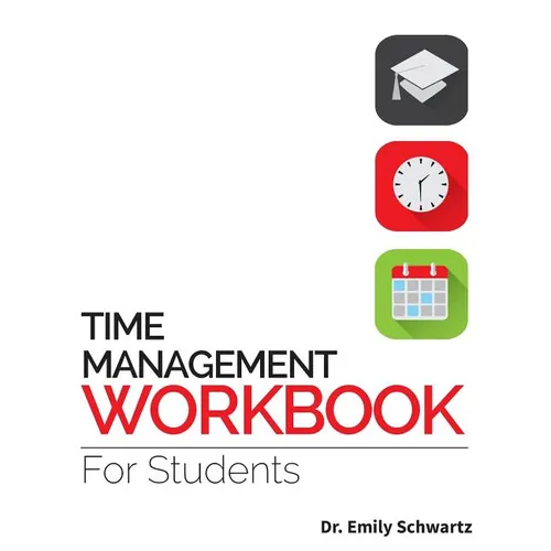 Time Management Workbook for Students - Paperback