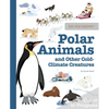 Do You Know?: Polar Animals and Other Cold-Climate Creatures - Hardcover
