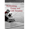 Rethinking Estate and Gift Taxation - Paperback