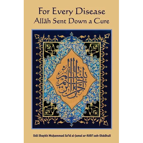 For Every Disease Allah Sent Down a Cure - Paperback