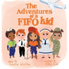 The Adventures of a FIFO Kid - Hardcover