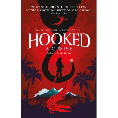Hooked: Neverland Will Never Let Go... - Paperback