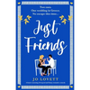 Just Friends: A heart-warming, feel-good and funny romantic comedy - Paperback