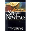 See with New Eyes: The True Beauty of God's Character - Paperback