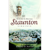 A Guide to Historic Staunton, Virginia - Paperback