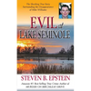 Evil at Lake Seminole: The Shocking True Story Surrounding the Disappearance of Mike Williams - Paperback
