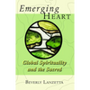 Emerging Heart: Global Spirituality and the Sacred - Paperback