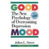 The Good Mood: The New Psychology of Overcoming Depression - Paperback