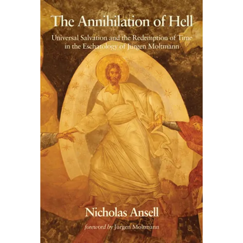 The Annihilation of Hell - Hardcover