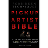 The Pickup Artist Bible: Learn The Complete System To Meet And Seduce Women Rapidly And Effectively - Paperback