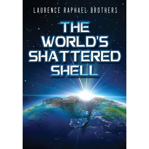The World's Shattered Shell - Hardcover