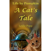 Life by Pumpkin: A Cat's Tale - Paperback