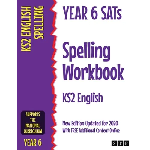 Year 6 SATs Spelling Workbook KS2 English: New Edition Updated for 2020 with Free Additional Content Online - Paperback