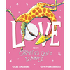 Love from Giraffes Can't Dance - Hardcover