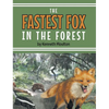 The Fastest Fox in the Forest - Hardcover