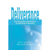 Deliverance: The Principles and Practice of Deliverance Ministry - Paperback