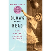 Blows to the Head: How Boxing Changed My Mind - Paperback