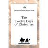 Christmas Season Prayer Book: The Twelve Days of Christmas - Paperback