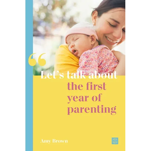 Let's Talk about the First Year of Parenting - Paperback