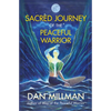 Sacred Journey of the Peaceful Warrior - Paperback