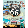 The Best Hits on Route 66: 100 Essential Stops on the Mother Road - Paperback