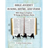Bible Journey In Song, Rhyme, and Verse: With Stops to Explore 70 Songs 66 Memory Gems - Paperback