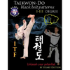 Taekwon Do ITF Black Belt Patterns: I - III Degree - Paperback