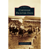 Cheyenne Frontier Days - Hardcover