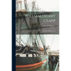 William Henry Clapp: American Genius of Impressionism Rediscovered - Paperback
