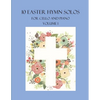 10 Easter Hymn Solos for Cello and Piano: Volume 1 - Paperback