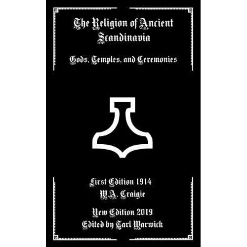 The Religion of Ancient Scandinavia: Gods, Temples, and Ceremonies - Paperback