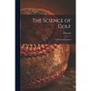 The Science of Golf: a Study in Movement - Paperback