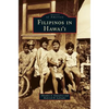Filipinos in Hawai'i - Hardcover