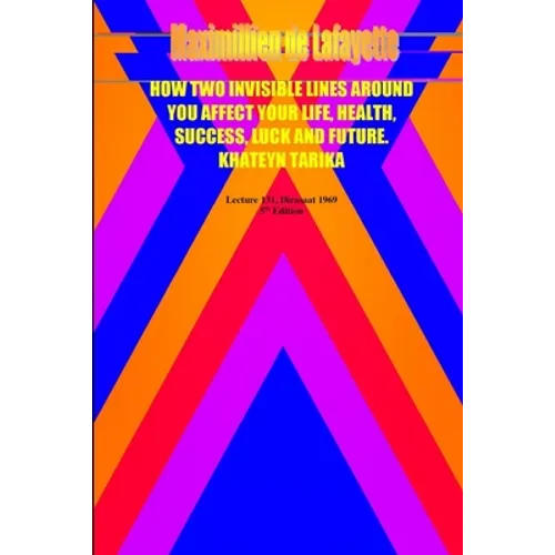 How two invisible lines around you affect your life, health, success, luck and future - Paperback