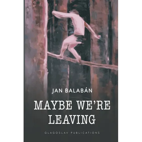 Maybe We're Leaving - Paperback