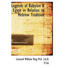Legends of Babylon a Egypt in Relation to Hebrew Tradition - Hardcover