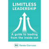 Limitless Leadership: A Guide to Leading from the Inside Out - Paperback