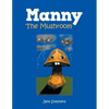 Manny the Mushroom - Paperback