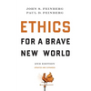 Ethics for a Brave New World, Second Edition (Updated and Expanded) - Paperback