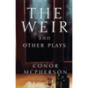 The Weir and Other Plays - Paperback