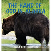 The Hand of God in Alaska - Hardcover