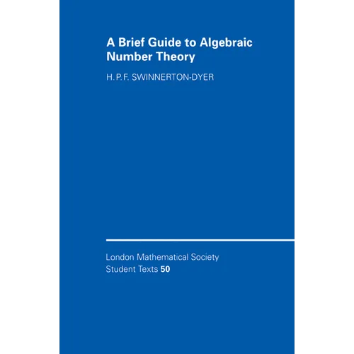 A Brief Guide to Algebraic Number Theory - Paperback