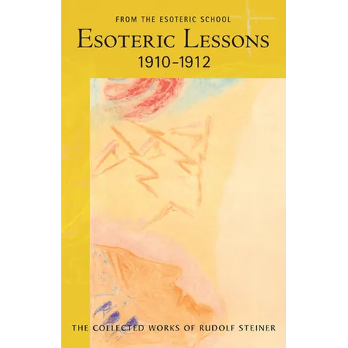 Esoteric Lessons 1910-1912: From the Esoteric School 2 (Cw 266/2) - Paperback