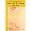 Esoteric Lessons 1910-1912: From the Esoteric School 2 (Cw 266/2) - Paperback