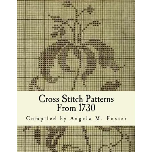 Cross Stitch Patterns From 1730 - Paperback